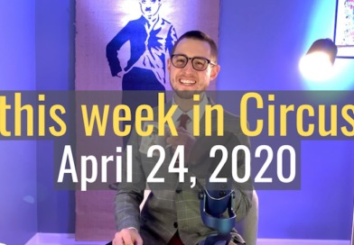 this week in Circus, April 24, 2020