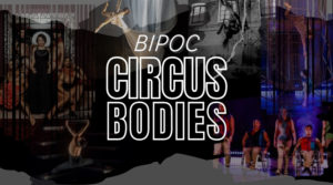Circus Bodies: BIPOC Circus Bodies