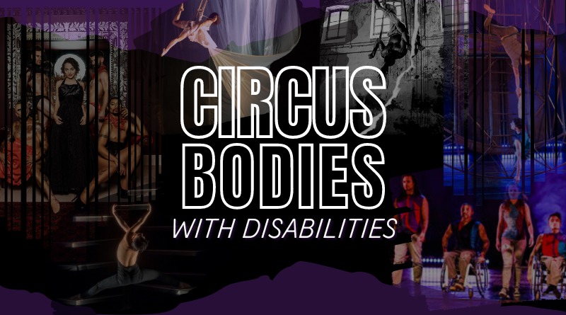 A collage of circus bodies is overlaid with white text which reads Circus Bodies with Disabilities