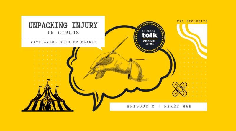 Unpacking Injury in Circus: Flying with Excess Baggage with Amiel Soicher Clarke--E2 Renée Mak
