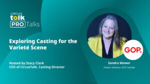 PRO Talk: Exploring Casting from the Varieté Scene with Sandra Wawer, GOP Varieté