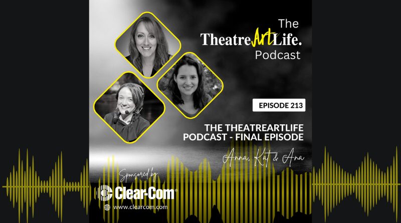 TheatreArtLife Podcast: Final … (Ep. 213)