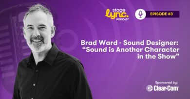 Brad Ward – Sound Designer: “Sound is Another Character in the Show” (StageLync Podcast Ep.3)