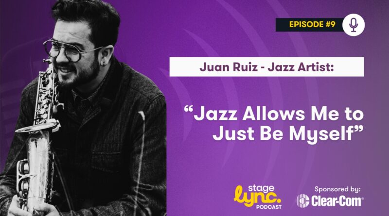 The StageLync Podcast - Ep.9 with Juan Ruiz