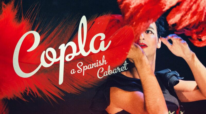 Copla: A Spanish Cabaret Arrives at The Other Palace in London