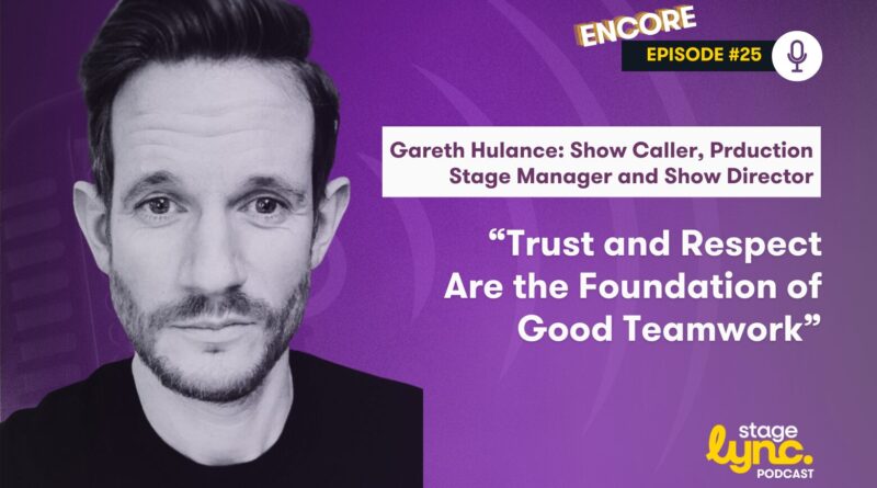 Ep.24- The StageLync Podcast with Gareth Hulance