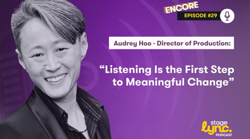 Ep.27- The StageLync Podcast with Audrey Hoo