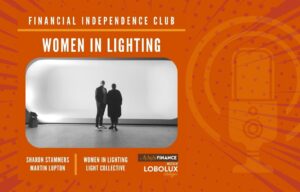 Women in Lighting: Passion, Equity & Financial Balance