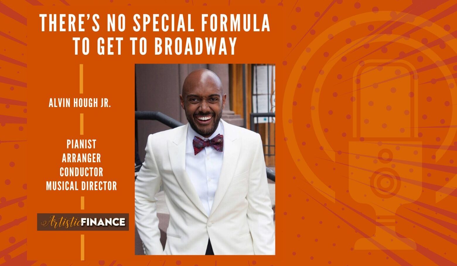 Alvin Hough Jr. From Dollar Pizza to Broadway