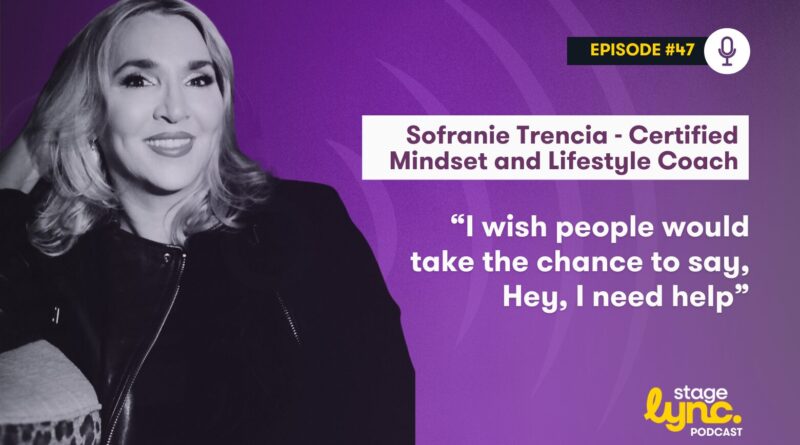 The StageLync Podcast with Sofranie Trencia