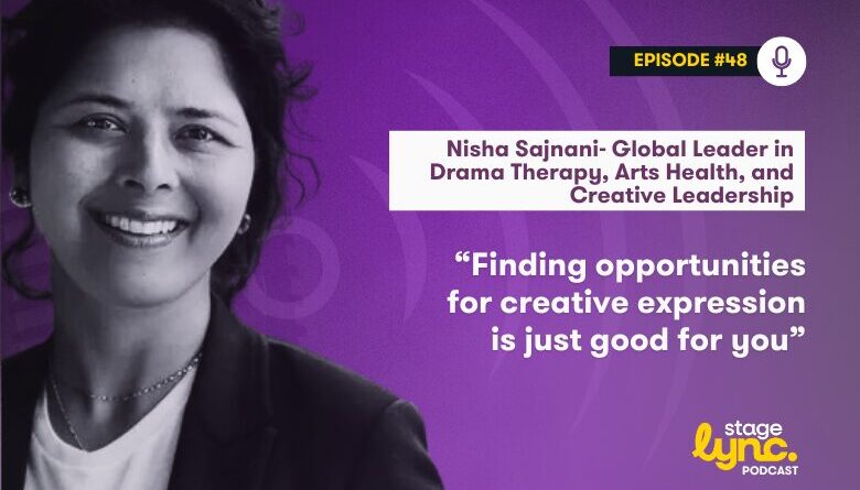 The StageLync Podcast with Nisha Sajnani
