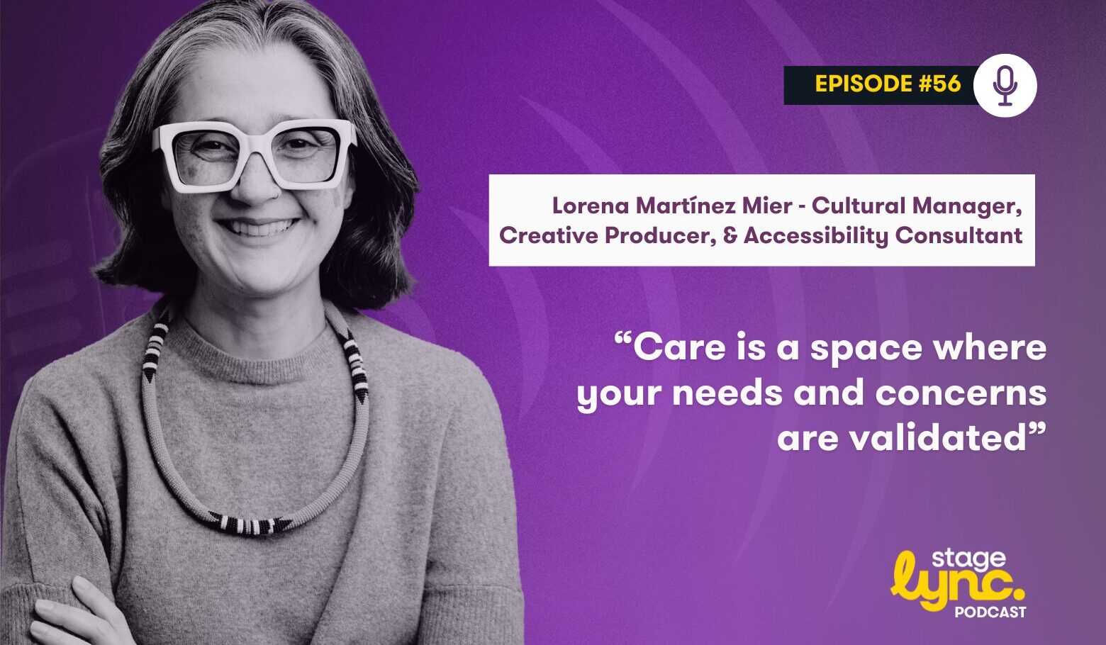 The StageLync Podcast with Lorena Martínez Mier