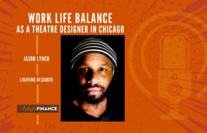 Jason Lynch: Work Life Balance as a Theatre Designer