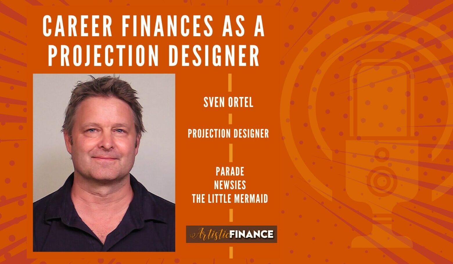 Sven Ortel Career Finances as a Projection Designer