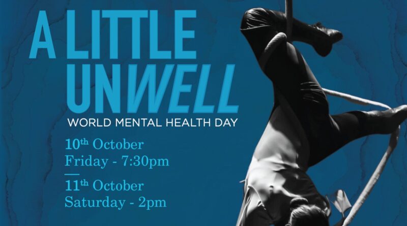 A Little Unwell Circus Variety Show Supports Mental Health