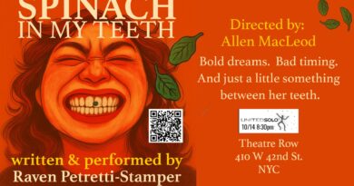 Spinach in My Teeth World Premiers at the United Solo Festival