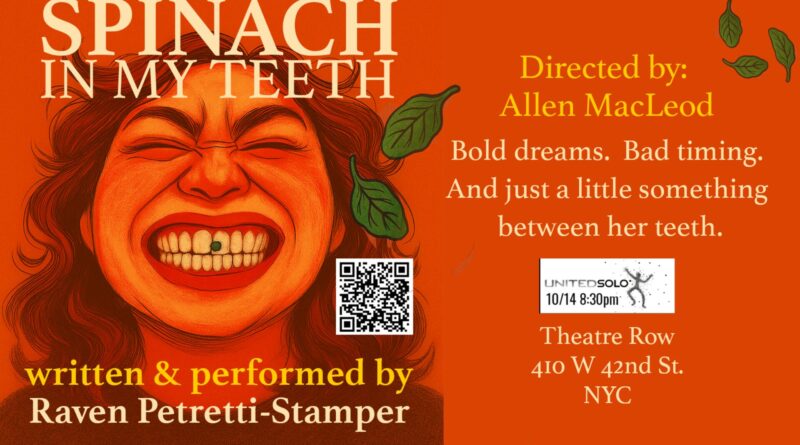 Spinach in My Teeth World Premiers at the United Solo Festival