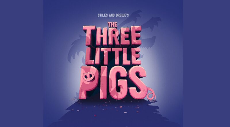 Cast & Creatives Announced for Stiles and Drewe’s The Three Little Pigs