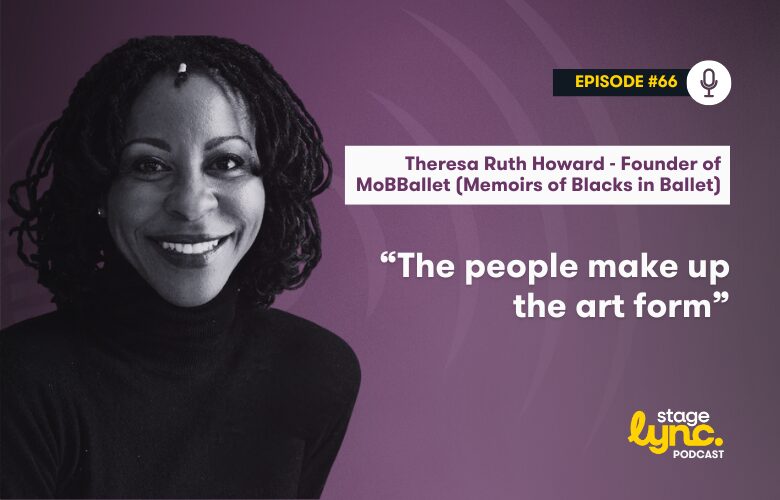The StageLync Podcast with Theresa Ruth Howard