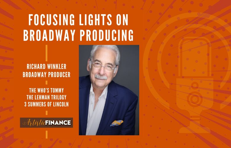 Richard Winkler Focusing Lights on Broadway Producing