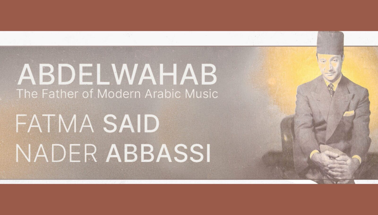A Symphonic Tribute to Abdelwahab Comes to the West End