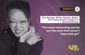 StageLync Podcast Ep. 72: Sora Kasuga on Circus, Facial Difference, and Real Inclusion