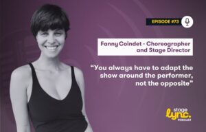 StageLync Podcast Ep. 73: Fanny Coindet on Crafting New Pathways in Performance