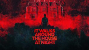 It Walks Around The House At Night UK Tour