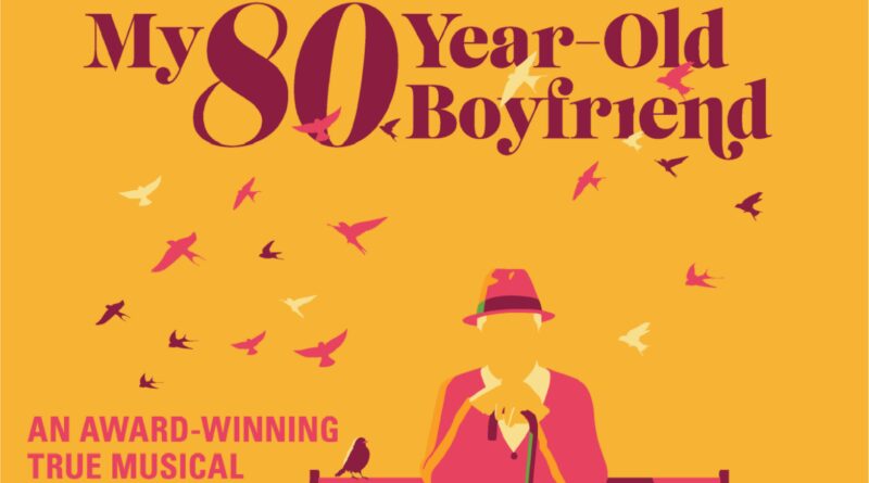 Original Cast Album of My 80-Year-Old Boyfriend Released