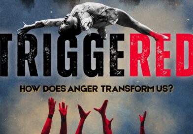 TRIGGERED: How Anger Transforms Us Through Theatre and Acrobatic