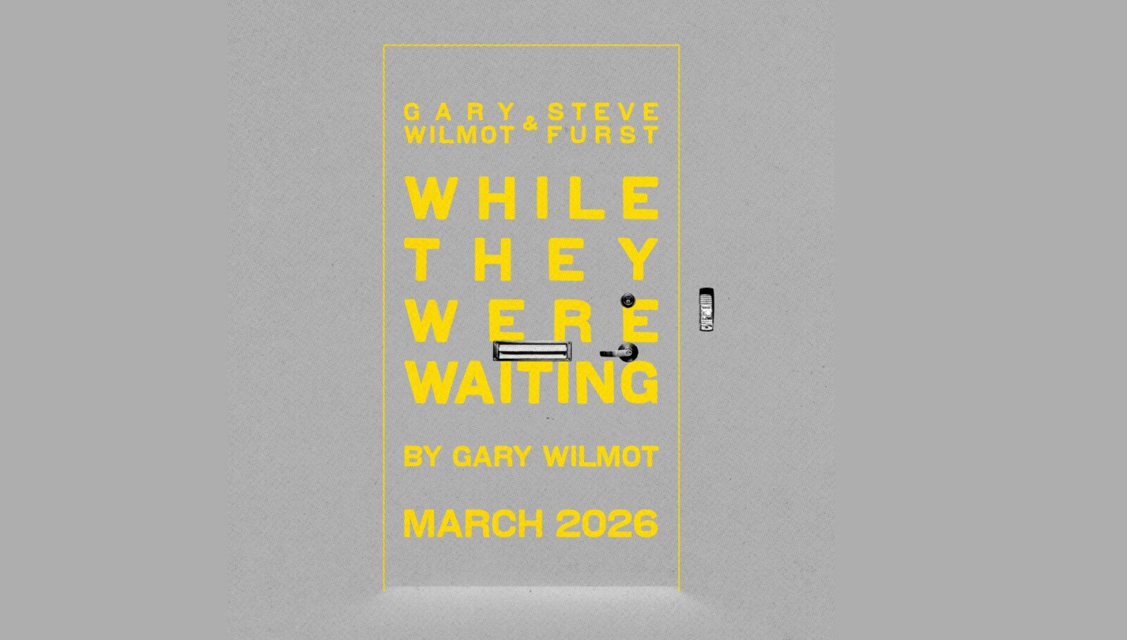 Gary Wilmot Premieres Debut Play While They Were Waiting