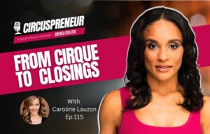 Caroline Lauzon: From Cirque to Closings
