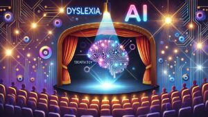 Dyslexia, AI, and a Journey Through the Entertainment Industry