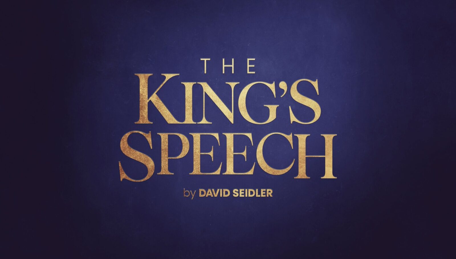 The King’s Speech UK Tour Announced by Barn Theatre - StageLync